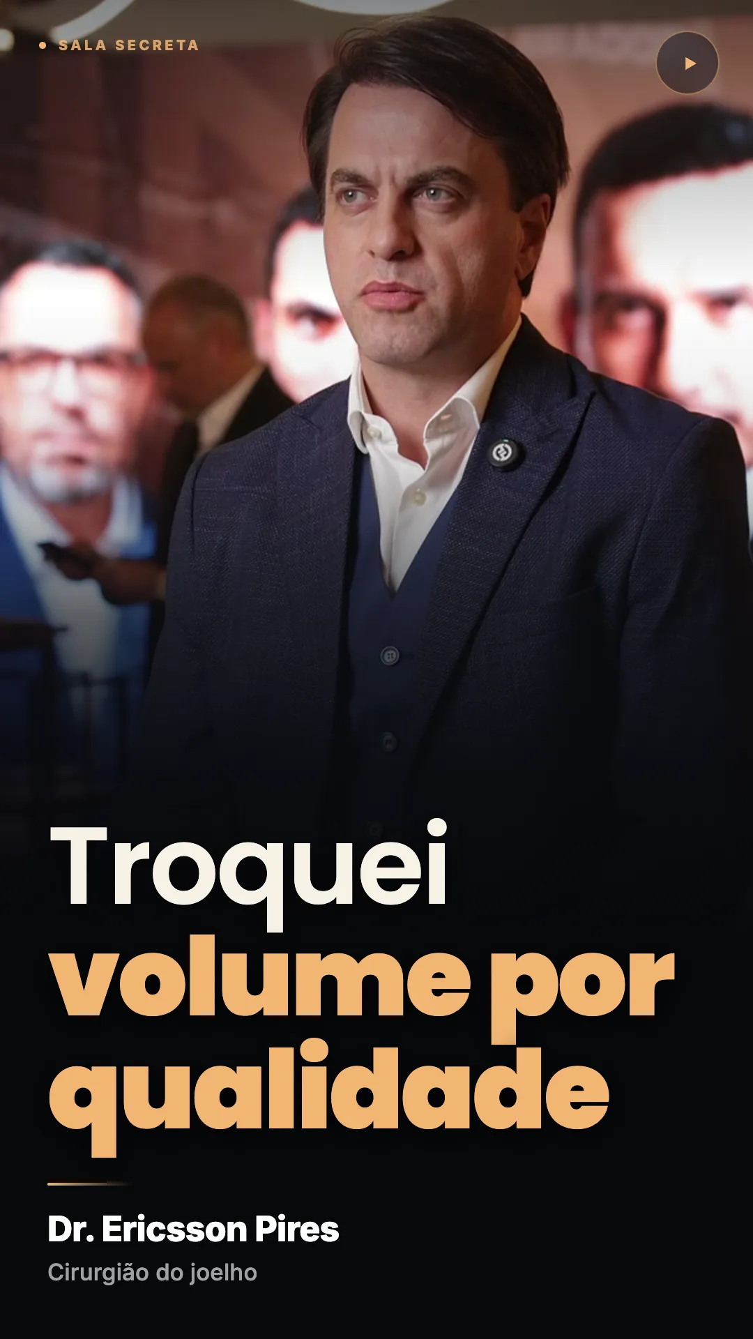 Dr. Ericsson Pires: Troquei volume por qualidade