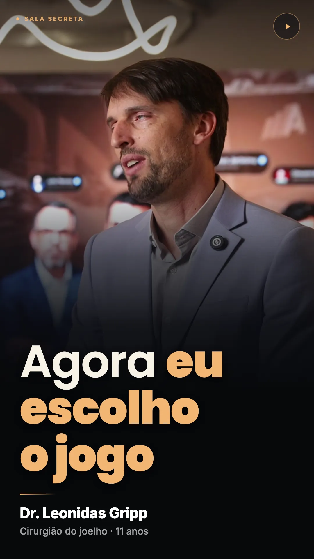 Dr. Leonidas Gripp: Agora eu escolho o jogo que eu jogo