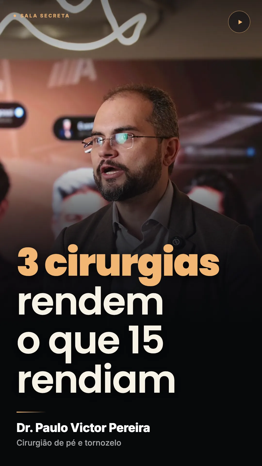 Dr. Paulo Victor Pereira: 3 cirurgias rendem o que 15 rendiam